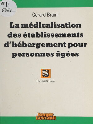 cover image of La Médicalisation des établissements d'hébergement pour personnes âgées